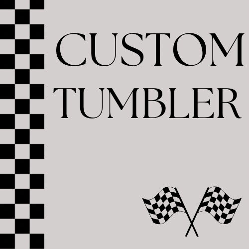 Custom Tumbler