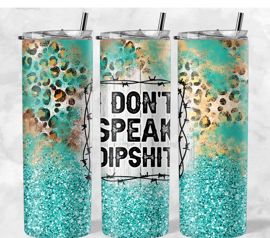 Don't Speak Dipshit
