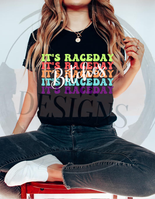 It's Raceday Bitches